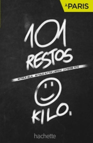 Livrenpoche : 101 restos 0 kilo à Paris - Catherine Roig - Livre