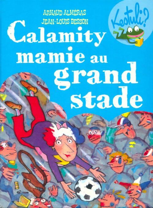 Livrenpoche : Calamity Mamie au grand stade - Jean-Louis Besson - Livre