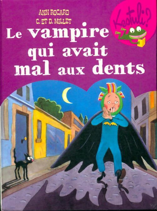 Livrenpoche : Le vampire qui avait mal aux dents - Ann Rocard - Livre