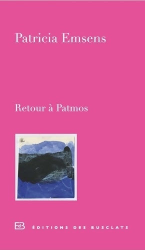Livrenpoche : Retour à Patmos - Patricia Emsens - Livre