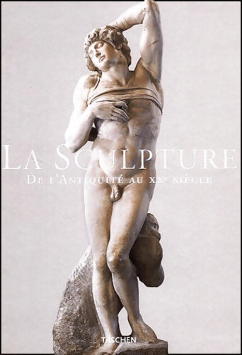 Livrenpoche : La sculpture. De l'antiquité au XXe siècle - Collectif - Livre