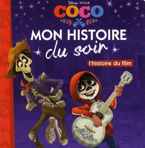 Coco. L'histoire du film - Disney - Livre