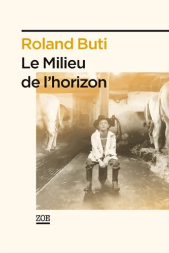 Livrenpoche : Le milieu de l'horizon - Roland Buti - Livre