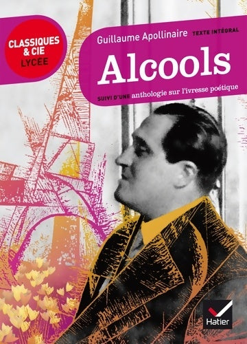 Livrenpoche : Alcools / Anthologie sur l'ivresse poétique - Guillaume Apollinaire - Livre