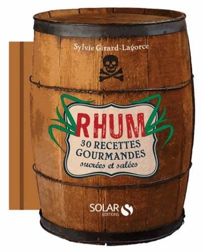Livrenpoche : Rhum. 30 recettes gourmandes sucrées & salées - Collectif - Livre