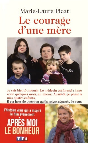 Livrenpoche : Le courage d'une mère - Marie-Laure Picat - Livre
