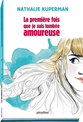 Livrenpoche : La première fois que je suis tombée amoureuse - Nathalie Kuperman - Livre