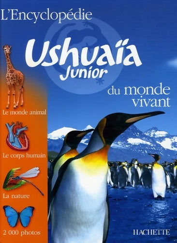 Livrenpoche : L'encyclopédie Ushuaia junior du monde vivant - Ben Morgan - Livre