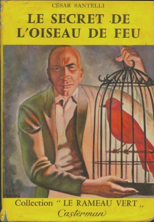 Livrenpoche : Le secret de l'oiseau de feu - César Santelli - Livre