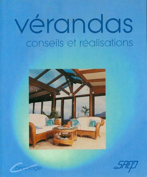 Livrenpoche : Vérandas : Conseils et réalisations - Marc-Paul Baise - Livre