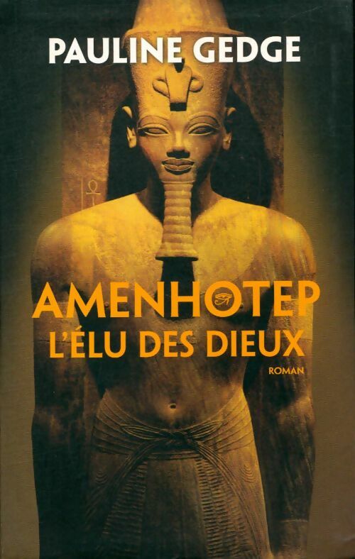 Livrenpoche : Amenhotep, l'élu des dieux - Pauline Gedge - Livre