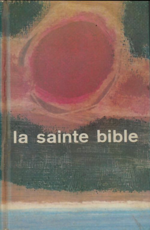 La sainte Bible - Les Moines De Maredsous - Livre