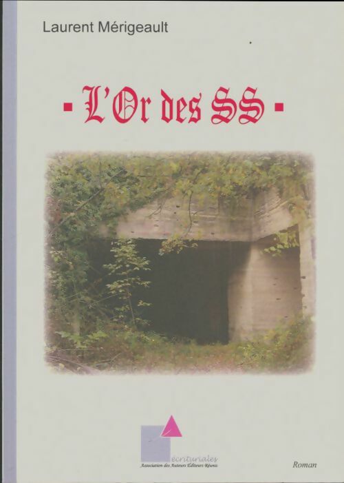 Livrenpoche : L'or des SS - Laurent Merigeault - Livre