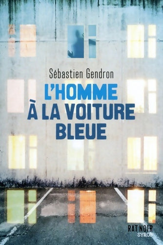 Livrenpoche : L'homme à la voiture bleue - Sébastien Gendron - Livre