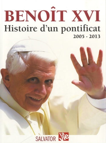Livrenpoche : Benoît XVI. Histoire d'un pontificat 2005-2013 - Jean-Pierre Denis - Livre