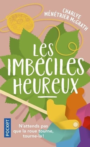 Livrenpoche : Les imbéciles heureux - Charlye Ménétrier McGrath - Livre