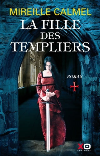 Livrenpoche : La fille des templiers Tome I (01) - Mireille Calmel - Livre