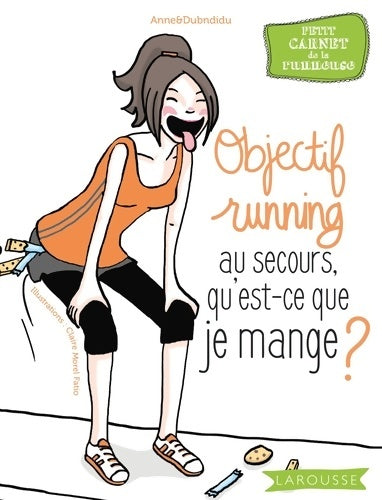 Livrenpoche : Objectif running au secours qu'est-ce que je mange ? - Dubndidu - Livre