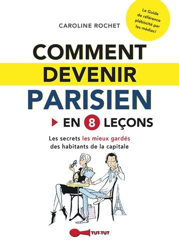 Livrenpoche : Comment devenir parisien en 8 leçons - Caroline Rochet - Livre