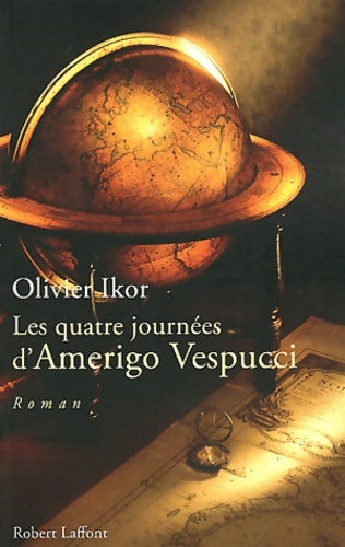 Livrenpoche : Les quatre journées d'amerigo vespucci - Olivier Ikor - Livre