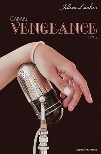 Livrenpoche : Vengeance -cabaret- t2 - Jilian Larkin - Livre