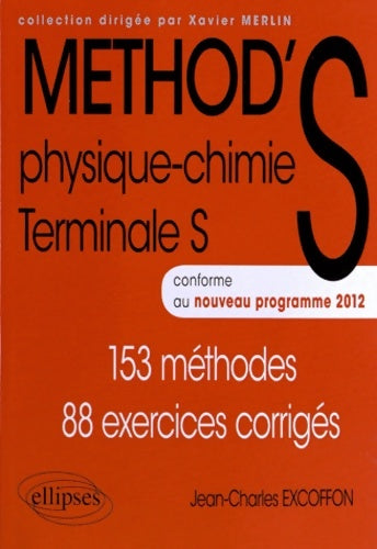 Méthod's physique-chimie Terminale S 2012 - Jean-Charles Excoffon - Livre