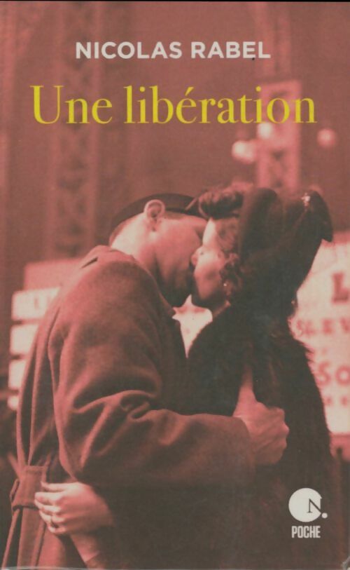Livrenpoche : Une libération - Nicolas Rabel - Livre