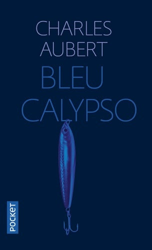 Livrenpoche : Bleu calypso - Charles Aubert - Livre