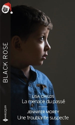 Livrenpoche : La menace du passé /Une troublante suspecte - Lisa Childs - Livre
