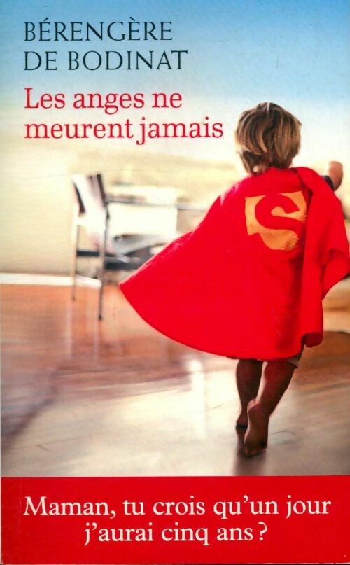 Livrenpoche : Les anges ne meurent jamais - Bérengère De Bodinat - Livre