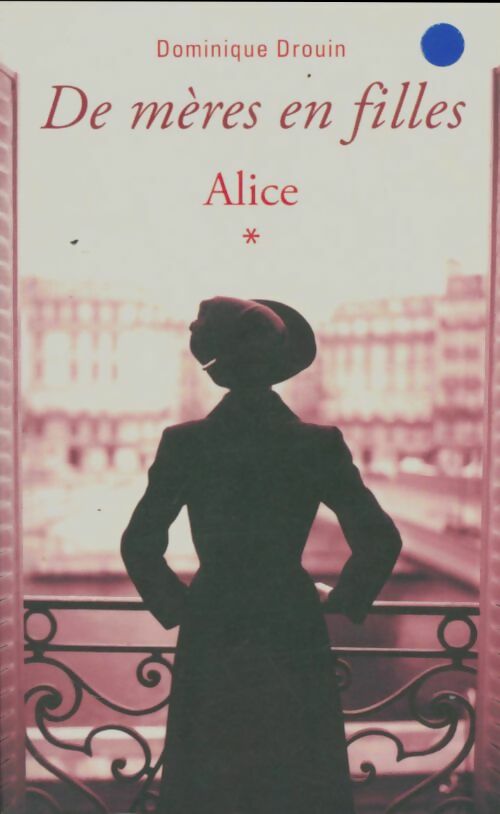 Livrenpoche : De mères en filles Tome I - Dominique Drouin - Livre
