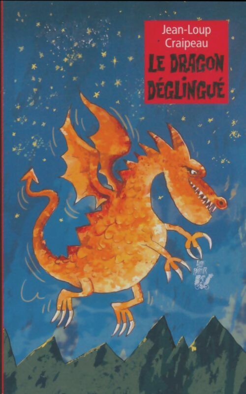 Livrenpoche : Le dragon déglingué - Jean-Loup Craipeau - Livre