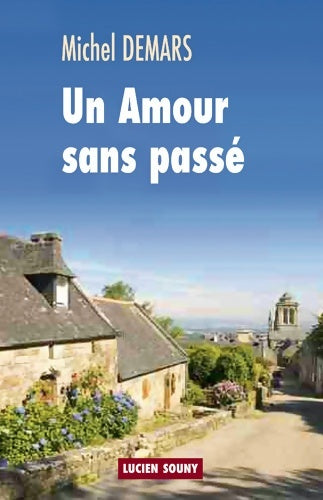 Livrenpoche : Un amour sans passe - Michel Demars - Livre