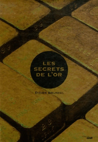Livrenpoche : Les secrets de l'or - Didier Bruneel - Livre