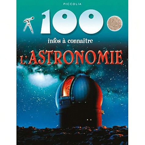 Livrenpoche : 100 infos à connaître : L'astronomie - Collectif - Livre