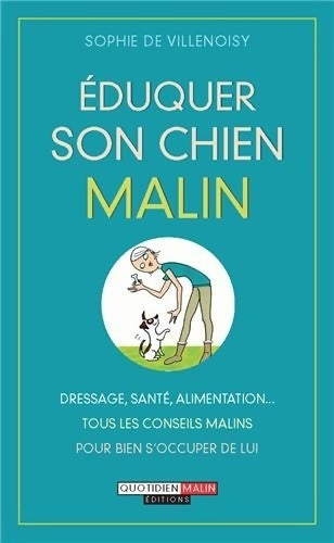 Livrenpoche : Eduquer son chien malin - Sophie De Villenoisy - Livre