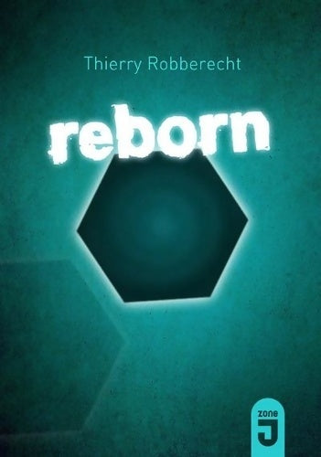 Reborn - Thierry Robberecht - Livre
