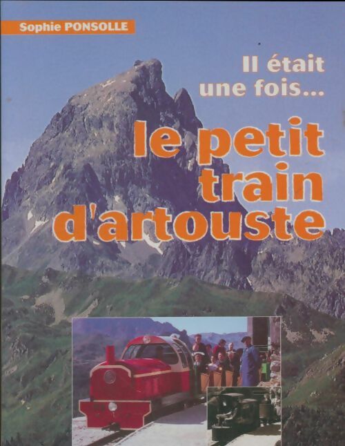 Livrenpoche : Le petit train d'Artouste - Sophie Ponsolle - Livre