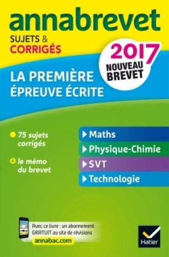Livrenpoche : Annabrevet 2017 la 1re épreuve écrite du nouveau brevet : Sujets corrigés & conseils de méthode - Emmanuelle Michaud - Livre