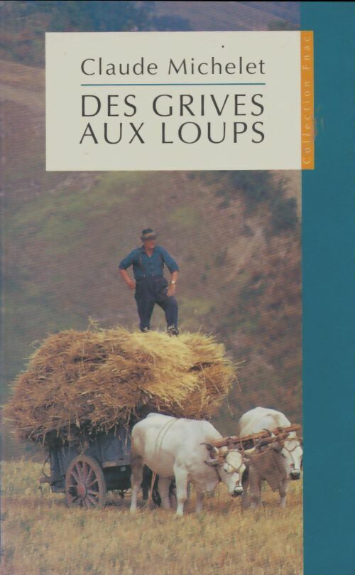 Livrenpoche : Des grives aux loups - Claude Michelet - Livre