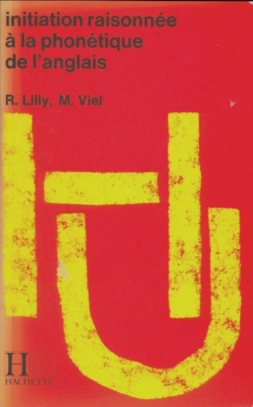 Livrenpoche : Initiation raisonnée à la phonétique de l'anglais - Richard Lilly - Livre