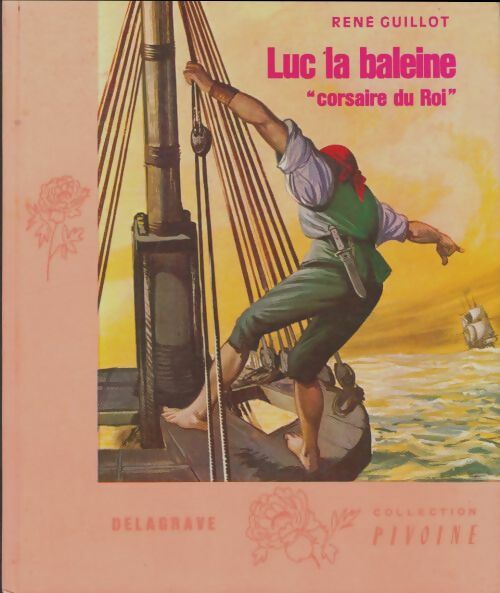 Livrenpoche : Luc La Baleine, corsaire du roi - René Guillot - Livre