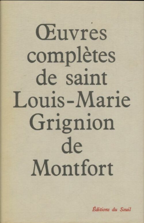 Livrenpoche : Oeuvres complètes - Louis Marie Grignion de Montfort - Livre