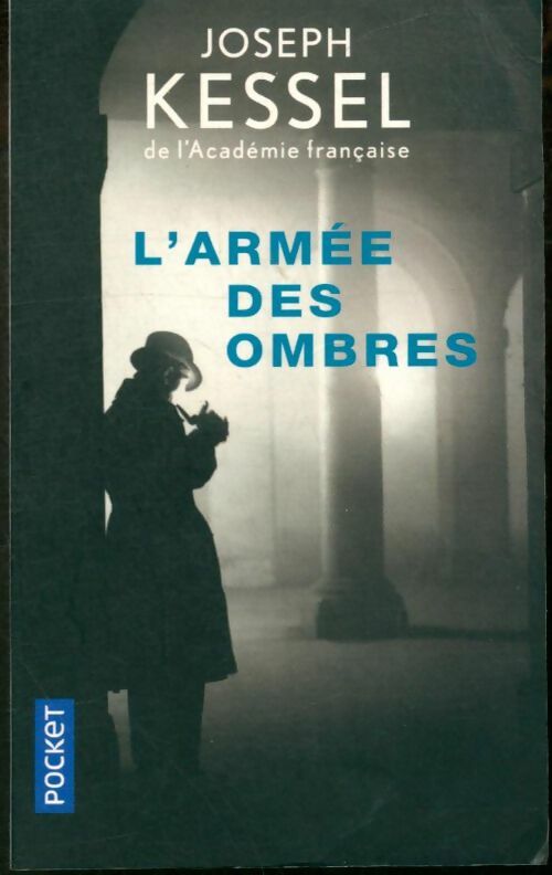 Livrenpoche : L'armée des ombres - Joseph Kessel - Livre