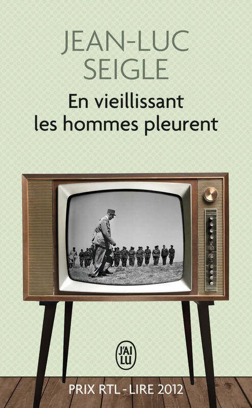Livrenpoche : En vieillissant les hommes pleurent / L'imaginot - Jean-Luc Seigle - Livre