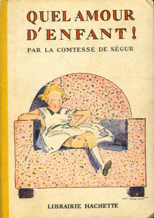 Quel amour d'enfant ! - Comtesse De Ségur -  Bibliothèque rose (1ère série) - Livre