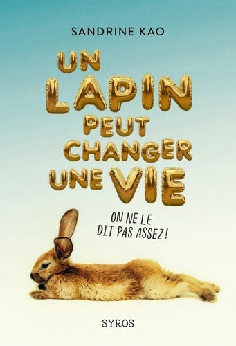 Livrenpoche : Un lapin peut changer une vie - Sandrine Kao - Livre