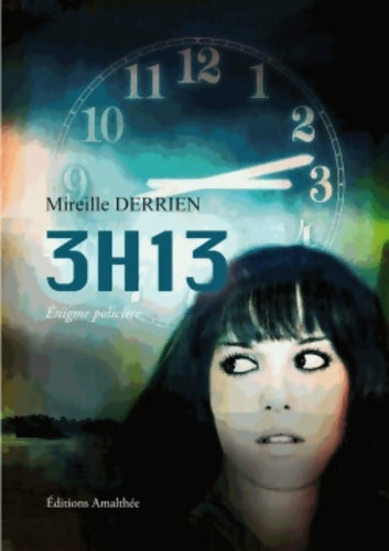 Livrenpoche : 3h13 - Mireille Derrien - Livre