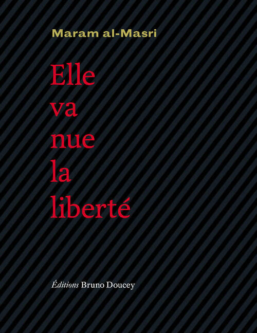 Elle va nue la liberté - Maram Al-Masri - Livre