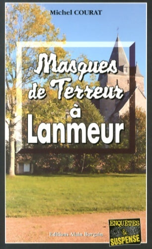 Masques de terreur à Lanmeur - Michel Courat - Livre